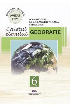 Geografie - Clasa 6 - Caietul elevului
