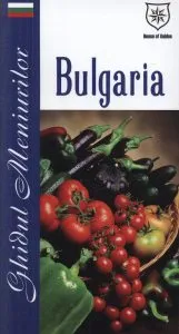 Ghidul meniurilor - Bulgaria de Valentina Iordan