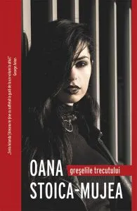 Greșelile trecutului de Oana Stoica Mujea