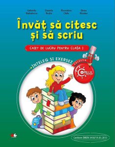 Învăț să citesc și să scriu. Caiet de lucru pentru Clasa I. Înțeleg și exersez