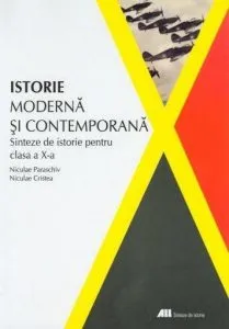 Istorie moderna si contemporana. Sinteze de istorie pentru clasa a X-a de Niculae Paraschiv