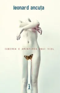 Iubirea e amintirea unui viol de Leonard Ancuta