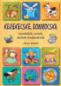 Kerekecske, dombocska - Mondokak, versek, jatekok ovodasoknak