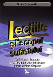 Lectiile si scopul sufletului de Sonia Choquette