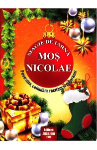 Magie de iarna. Mos Nicolae. Povestim, colindam, recitam si coloram