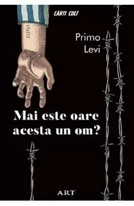 Mai este oare acesta un om? de Primo Levi