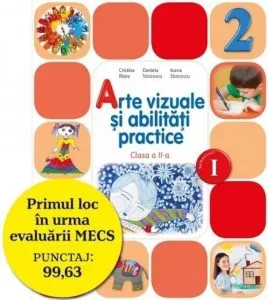 Manual. Arte Vizuale Si Abilitati Practice. Clasa a II-a, semestrul I (contine CD)