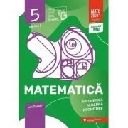 Matematica. Aritmetica, Algebra, Geometrie. 2024 Caiet de lucru. Clasa a 5-a. Initiere. Partea I de Ion Tudor