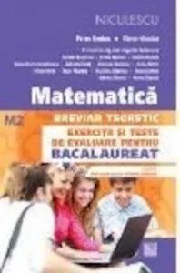 Matematica. Breviar teoretic. Exercitii si teste de evaluare pentru bacalaureat de Petre Simion