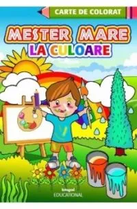 Mester mare la culoare. Carte de colorat