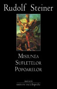 Misiunea sufletelor popoarelor de Rudolf Steiner