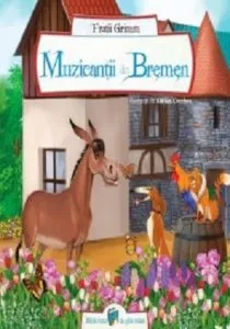 Muzicantii din Bremen de Fratii Grimm