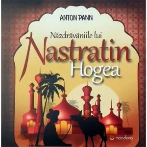 Nazdravaniile lui Nastratin Hogea de Anton Pann