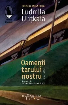 Oamenii tarului nostru. Povestiri de Ludmila Ulitkaia