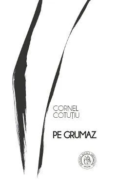Pe grumaz de Cornel Cotutiu