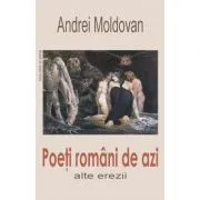 Poeti romani de azi de Andrei Moldovan