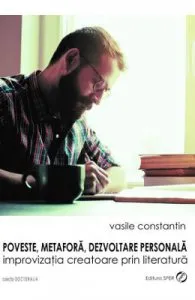 Poveste, metafora, dezvoltare personala de Vasile Constantin