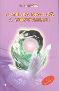 Puterea magică a cristalelor