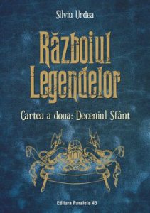 Razboiul legendelor. Cartea a doua: Deceniul Sfant