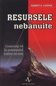 Resursele nebanuite. Conectati-va la potentialul vostru ascuns