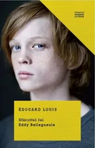 Sfarsitul lui Eddy Bellegueule de Edouard Louis