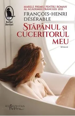 Stapanul si cuceritorul meu de Francois-Henri Deserable