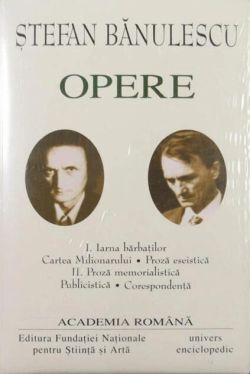 Ștefan Bănulescu. Opere (Vol. I II)