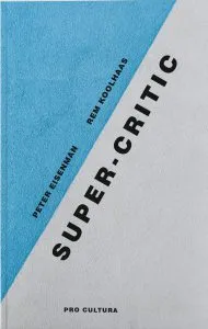 Super-Critic de Peter Eisenman