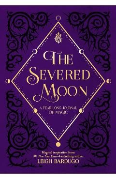 The Severed Moon: A Year-Long Journal of Magic