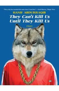 They Can't Kill Us Until They Kill Us de Hanif Abdurraqib