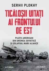 Ticăloșii uitați ai Frontului de Est de Serhii Plokhy