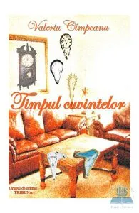 Timpul cuvintelor de Valeriu Cimpeanu