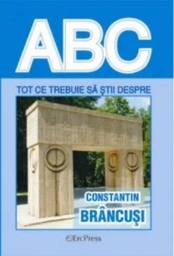 Tot ce trebuie să știi despre Constantin Brâncuși