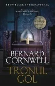 Tronul Gol. Vol 8 de Bernard Cornwell