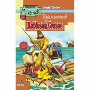 Viata si aventurile lui Robinson Crusoe de Daniel Defoe