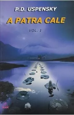 A patra cale Vol.1 de P. D. Uspensky