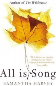 All is Song de Samantha Harvey