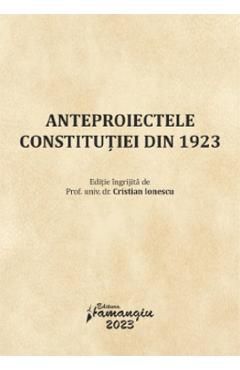 Anteproiectele Constitutiei din 1923