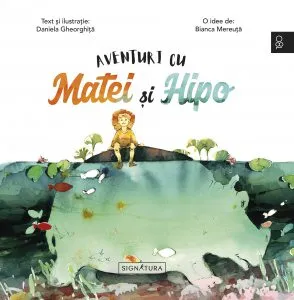 Aventuri cu Matei si Hipo de Daniela Gheorghita