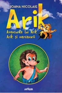 Aventurile lui Arik. Arik si mercenarii de Ioana Nicolaie