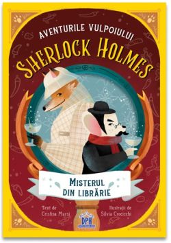 Aventurile vulpoiului SHERLOCK HOLMES Vol. 1