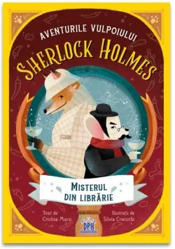 Aventurile vulpoiului SHERLOCK HOLMES Vol. 1