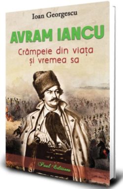 Avram Iancu. Crampeie din viata sa