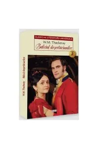 Bâlciul deșertăciunilor Vol. 2 de William Makepeace Thackeray