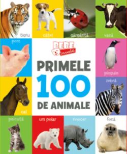 Bebe învață. Primele 100 de animale