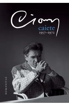 Caiete. 1957-1972 de Emil Cioran