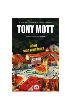Când vine primăvara (Vol. 4) de Tony Mott
