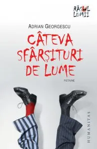 Cateva sfarsituri de lume de Adrian Georgescu