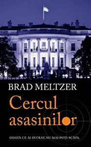 Cercul asasinilor. Odata ce ai intrat, nu mai poti scapa de Brad Meltzer