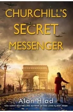 Churchill's Secret Messenger de Alan Hlad